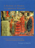 A History of Women in Christian Worship - White, Susan J.