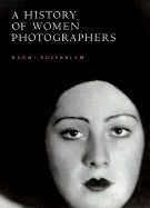 A History of Women Photographers - Rosenblum, Naomi