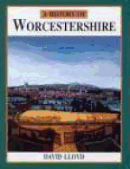 A History of Worcestershire - Lloyd, David, Dr.