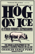 A Hog on Ice - Funk, Charles E