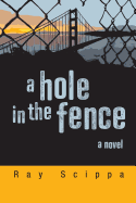 A Hole in the Fence