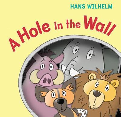 A Hole in the Wall - Wilhelm, Hans