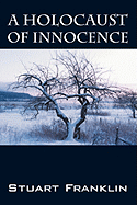 A Holocaust of Innocence: An Innocence of Childhood Lost