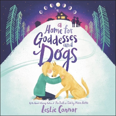A Home for Goddesses and Dogs - Connor, Leslie, and Santomasso, Patricia (Read by)