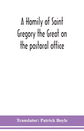 A homily of Saint Gregory the Great on the pastoral office