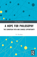 A Hope for Philosophy: The European Path and Chinese Opportunity