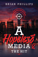 A Hopeless Media 2 - The Hit