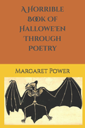 A Horrible Book Of Hallowe'en Through Poetry