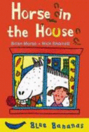 A Horse in the House - Morse, Brian