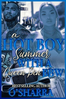 A Hot Boy Summer with a Queen Pin Bbw - O'Sharra