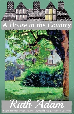 A House in the Country - Adam, Ruth