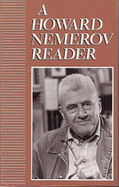 A Howard Nemerov Reader: Volume 1