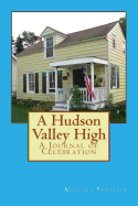 A Hudson Valley High: A Journal of Celebration