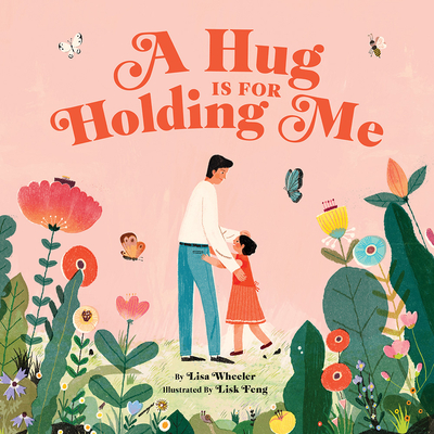 A Hug Is for Holding Me - Wheeler, Lisa