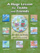 A Huge Lesson for Toado and Friends - Brooks, Linda Sue, and Devaney, Paula Witten (Editor)