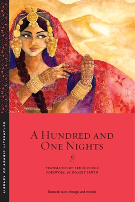 A Hundred and One Nights - Fudge, Bruce (Translated by), and Irwin, Robert (Foreword by)