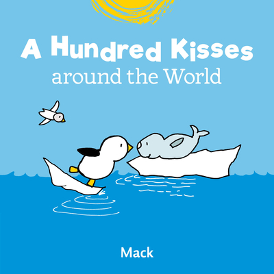 A Hundred Kisses Around the World - 