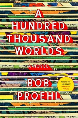 A Hundred Thousand Worlds - Proehl, Bob