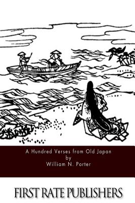 A Hundred Verses from Old Japan - Porter, William N