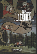 A Hunter: A Text-free Graphic Novel
