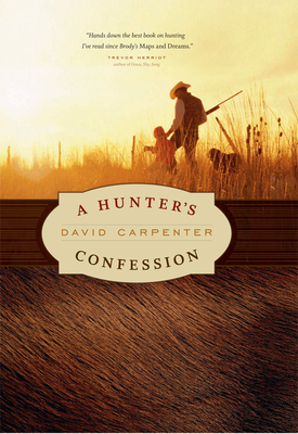 A Hunter's Confession - Carpenter, David