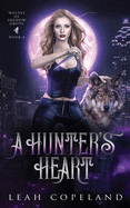 A Hunter's Heart: Wolves of Shadow Grove, Book 4