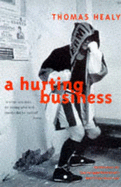 A Hurting Business - Healy, Thomas