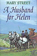 A Husband for Helen - Street, Mary