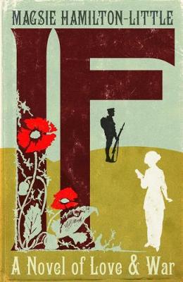 A If: A Novel of Love and War - Hamilton-Little, Magsie