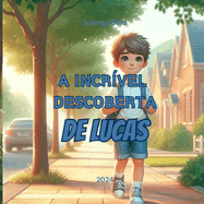 A Incr?vel Descoberta de Lucas