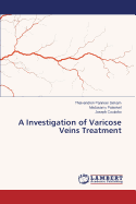 A Investigation of Varicose Veins Treatment