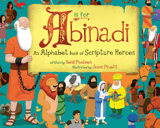 A is for Abinadi: An Alphabet Book of Scripture Heroes