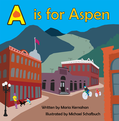 A is for Aspen - Kernahan, Maria