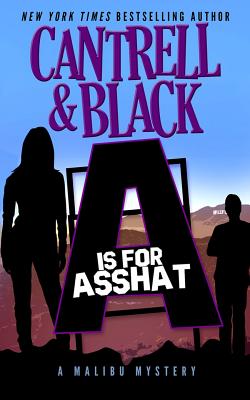 A is for Asshat - Black, Sean, and Cantrell, Rebecca