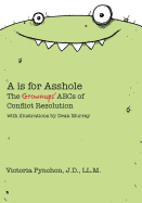 A is for Asshole