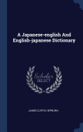 A Japanese-english And English-japanese Dictionary
