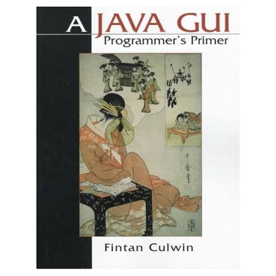A Java GUI Programmer's Primer - Culwin, Fintan