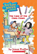 A Jigsaw Jones Mystery #12: The Case of the Class Clown: The Case of the Class Clown