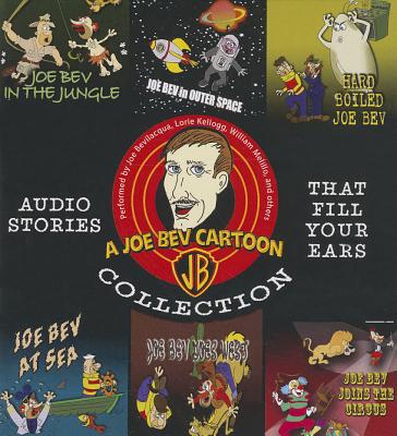 A Joe Bev Cartoon Collection - Bevilacqua, Joe, and Sacristan, Pedro Pablo, and Butler, Charles Dawson (Contributions by)