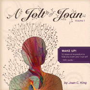 A Jolt of Joan: Wake Up! 52 Doses of Inspiration to Help You Claim Your True Self
