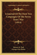 A Journal Of The First Two Campaigns Of The Seven Years' War (1914)