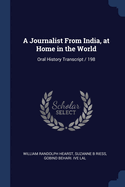 A Journalist from India, at Home in the World: Oral History Transcript / 198