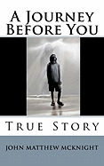 A Journey Before You: True Story