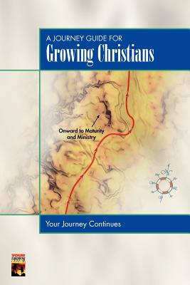 A Journey Guide for Growing Christians: The Journey Continues - Neighbour, Ralph Webster