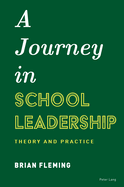 A Journey in School Leadership: Theory and Practice