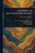 A Journey in Southeastern Mexico