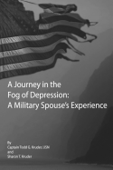 A Journey in the Fog of Depression: A Military Spouse's Experience