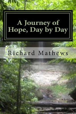A Journey of Hope, Day by Day: Pathways from Our Common Heritage - Mathews, Richard