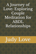 A Journey of Love: Exploring Couple Meditation for ABDL Relationships