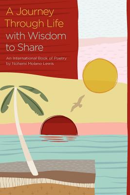 A Journey Through Life with Wisdom to Share - Sedillo, Vicki Andresen (Editor), and Garza, Cristela (Editor)